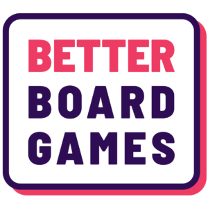 Better Board Games