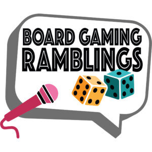 Board Gaming Ramblings